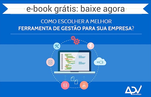 CTA - e-book Como escolher a melhor ferramenta de gestão para sua empresa